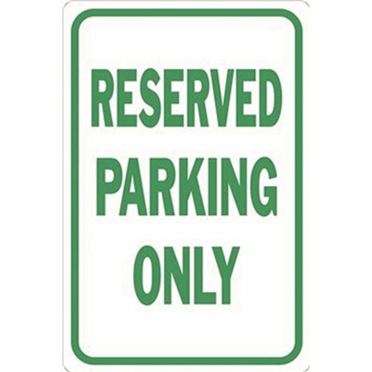 Hy-Ko 12 In. X 18 In. Reserved Parking Only Sign