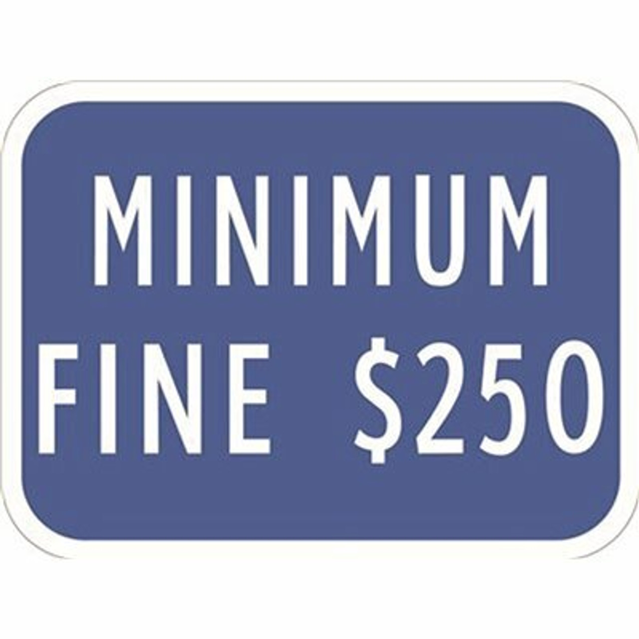 Hy-Ko 9 In. X 12 In. Minimum Fine $250 Sign