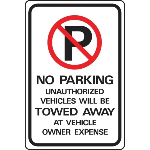 Hy-Ko "No Parking" Unauthorized Vehicles Towed" Aluminum Sign, 12 X 18"