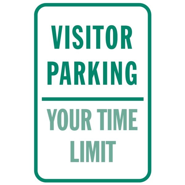 Semi-Custom Visitor Parking/Time Limit Sign, Non-Reflective, 12 X 18