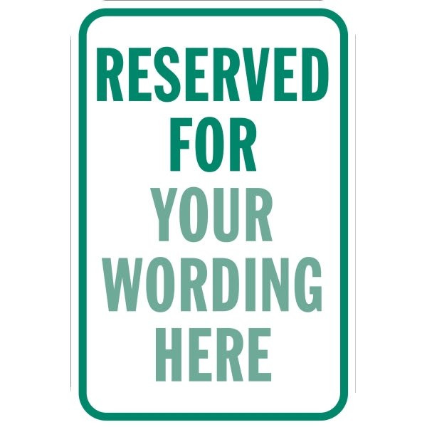 Semi-Custom Reserved For Sign, Reflective, 12 X 18