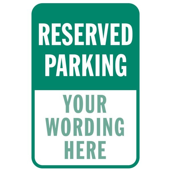 Semi-Custom Reserved Parking Sign, Green Reflective, 12 X 18"