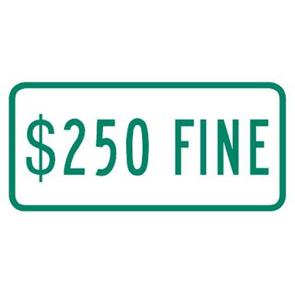 250 Dollar Fine Disabled Parking Sign, Green Reflective, 12 X 6