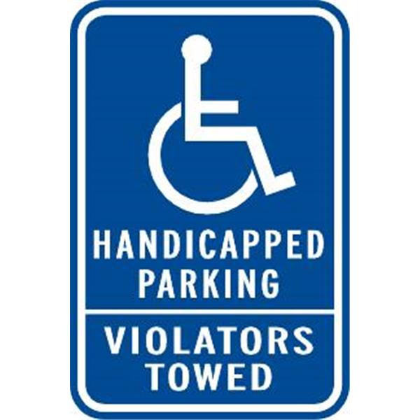 Handicapped/Violators Towed Disabled Parking Sign, Reflective, 12 X 18