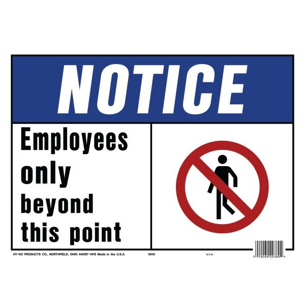 Hy-Ko "Notice Employees Only" Sign, Polyethylene, 14 X 10", Package Of 5
