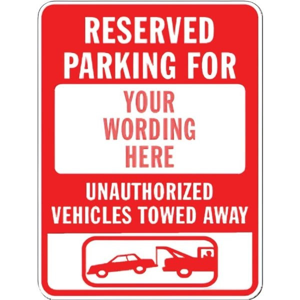 Semi-Custom Reserved Parking For/Towed Sign, Red Non-Reflective, 18 X 24