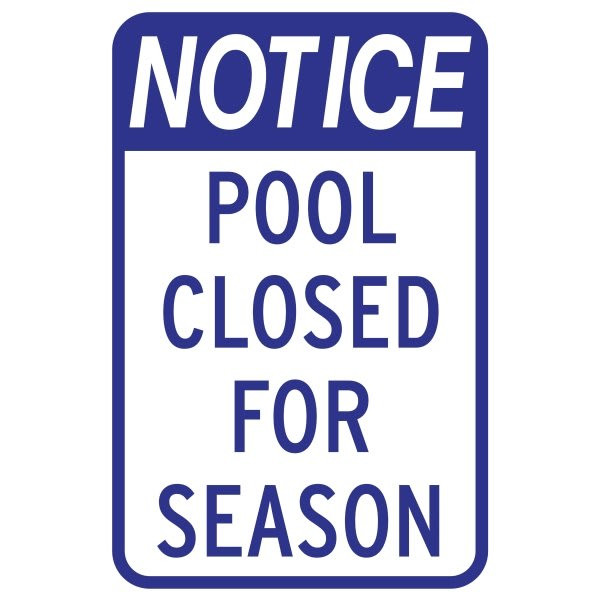 Closed For Season Sign, Non-Reflective, 12 X 18