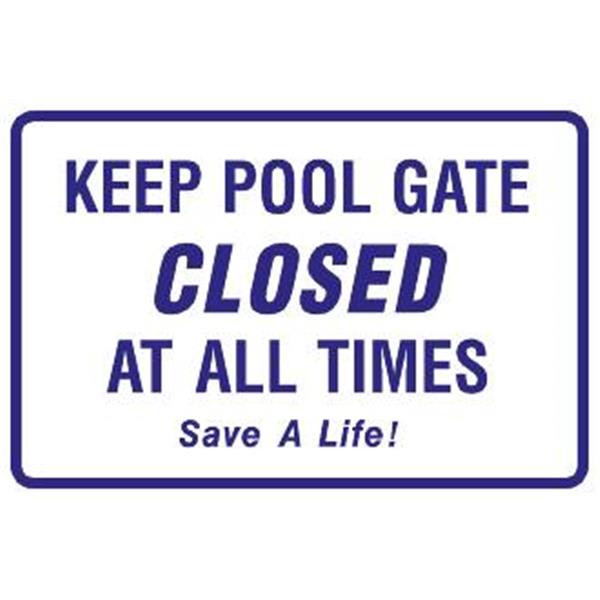 Keep Pool Gate Closed At All Times Sign, Non-Reflective, 18 X 12