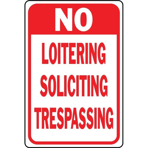 Hy-Ko "No Loitering Soliciting Trespassing" Sign, 12 X 18" Heavy Duty Aluminum