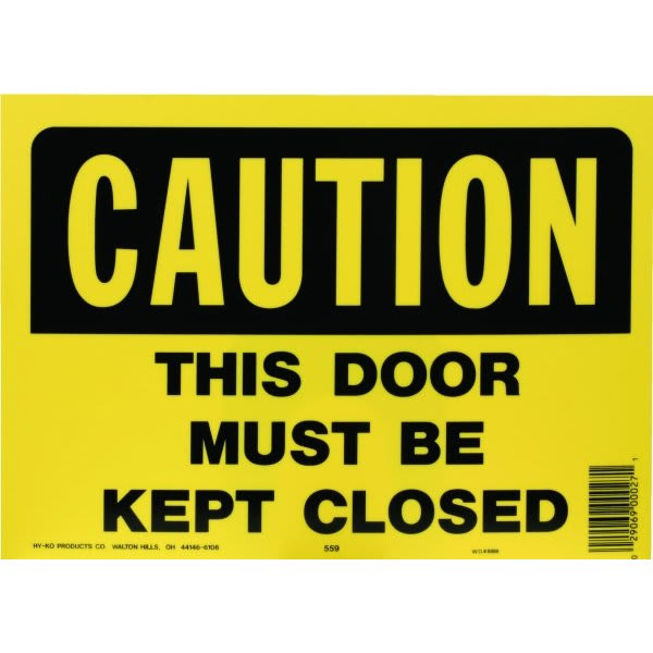 Hy-Ko "Caution This Door Must Be Kept Closed" Sign, Polyethylene, 14 X 10"