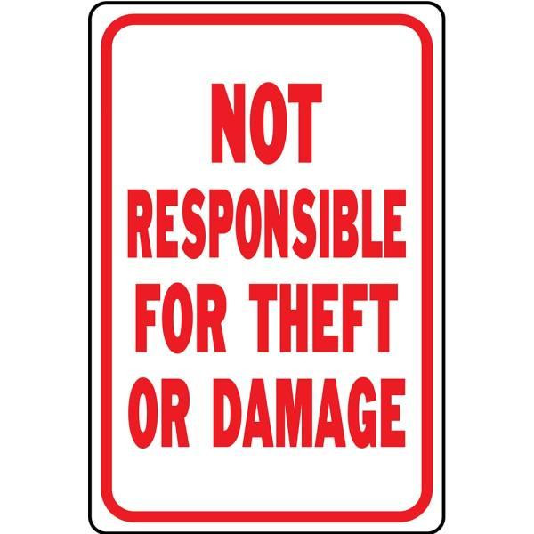 Hy-Ko "Not Responsible For Theft Or Damage" Sign, 12 X 18" Standard Aluminum