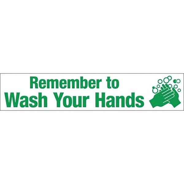 Emedco "Remember To Wash Your Hands" Self Adhesive Vinyl, Green, 4"H X 20"W