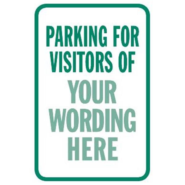 Semi-Custom Parking For Visitors Of... Sign, Green Non-Reflective, 12 X 18"