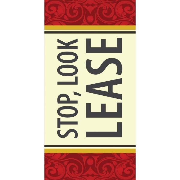Stop! Look! Lease! Lawn Banner, Filigree, 15 X 32"