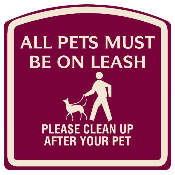 All Pets Must Be On A Leash Sign Ivory On Burgundy, Non-Reflective, 16 X 16