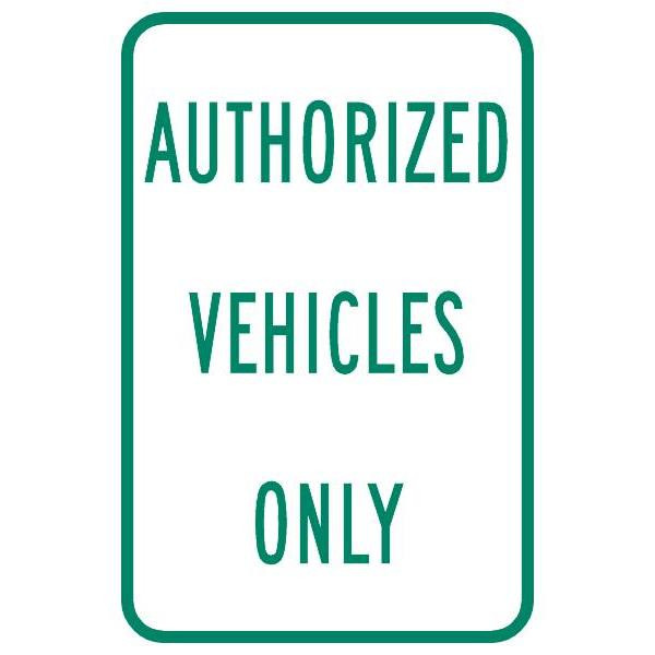 Authorized Vehicles Only Sign, Reflective, 12 X 18