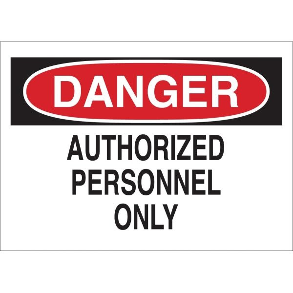 Brady 7x10 Plastic "Danger Authorized Personnel Only" Sign