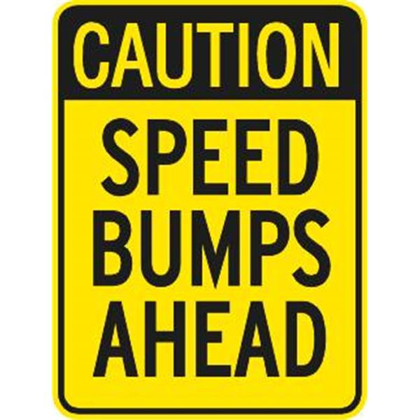 Caution Bumps Ahead Sign, Reflective, 18 X 24