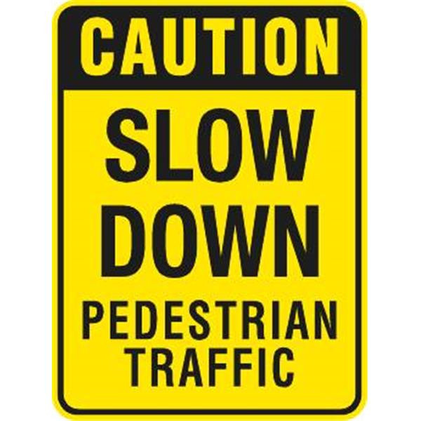 Caution Slow Down Pedestrian Traffic Sign, High Intensity, 18 X 24