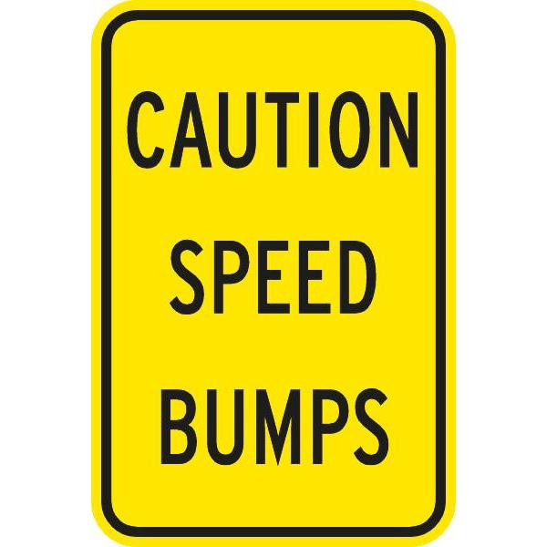 Caution Speed Bumps Sign, Reflective, 12 X 18