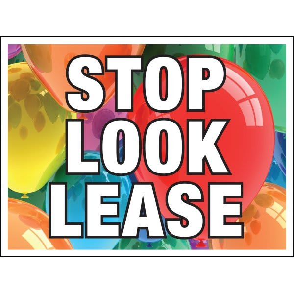 Coroplast Stop Look Lease Reflective Amenity Sign Bright Balloons 24" X 18"