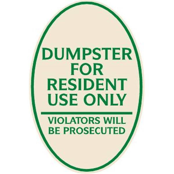 Dumpster For Resident Use Only Oval Designer Sign, Green On Ivory, 12 X 18