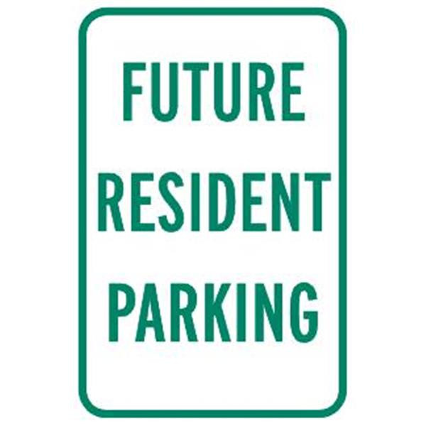 Future Resident Parking Sign, Reflective, 12 X 18