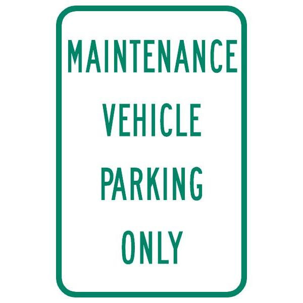 Maintenance Vehicle Parking Only Sign, Reflective, 12 X 18