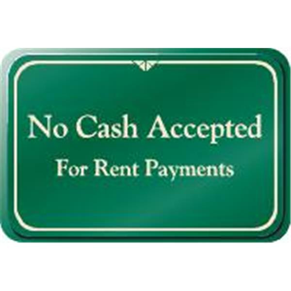 No Cash Accepted Desk Sign, Green, 9 X 6