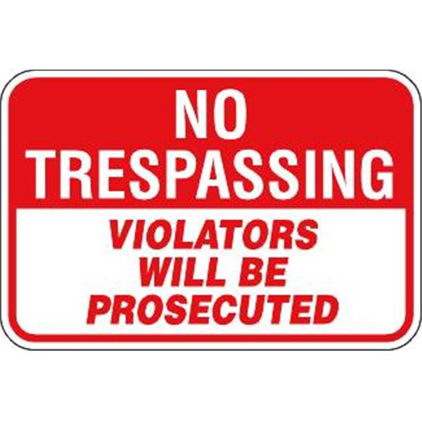 No Trespassing/Violators Prosecuted Sign, Non-Reflective, 18 X 12