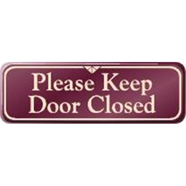 Please Keep Door Closed Interior Sign, Burgundy, 9 X 3