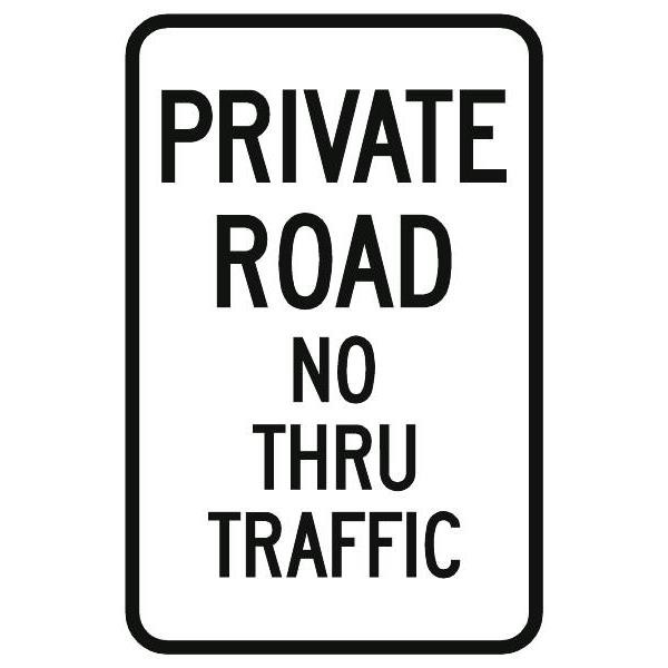 Private Road/No Thru Traffic Sign, Non-Reflective, 12 X 18