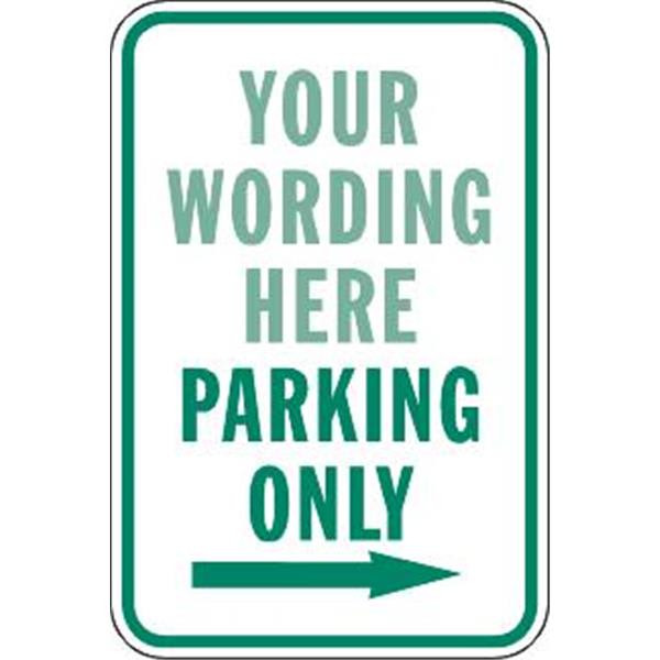 Semi-Custom ...parking Only Sign With Right Arrow, Non-Reflective, 12 X 18