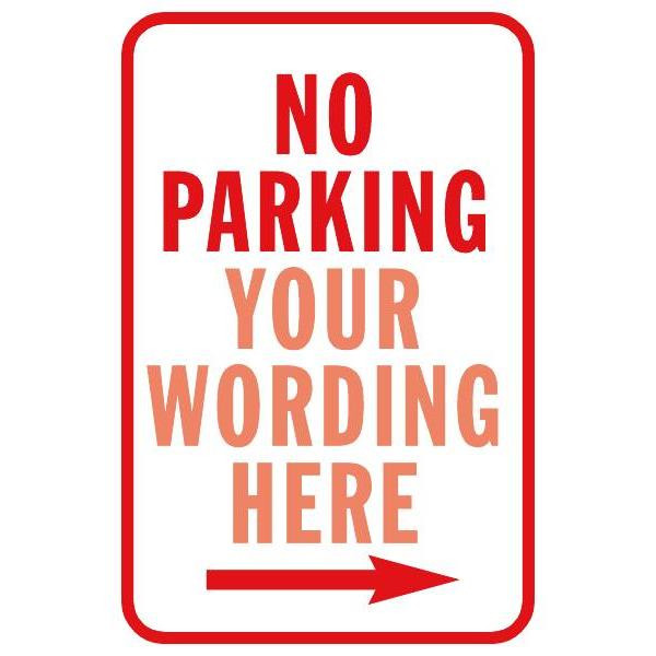Semi-Custom No Parking Sign With Right Arrow, Non-Reflective, 12 X 18