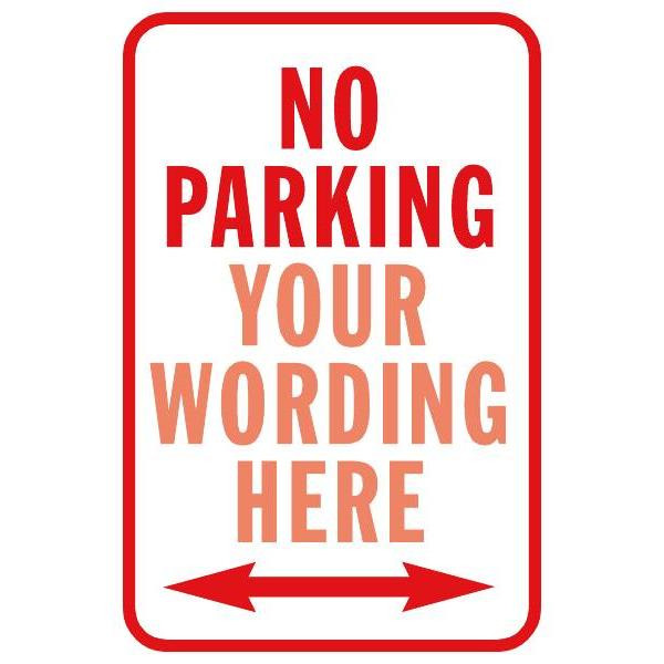 Semi-Custom No Parking/Directional Arrows Sign, Non-Reflective, 12 X 18