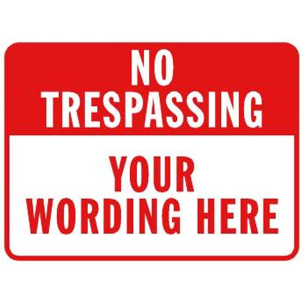 Semi-Custom No Trespassing Sign, Non-Reflective, 24 X 18