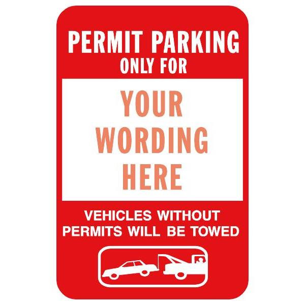 Semi-Custom Permit Parking Only For...  Sign, Non-Reflective, 12 X 18"