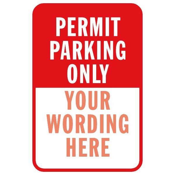 Semi-Custom Permit Parking Only Sign, Reflective, 12 X 18