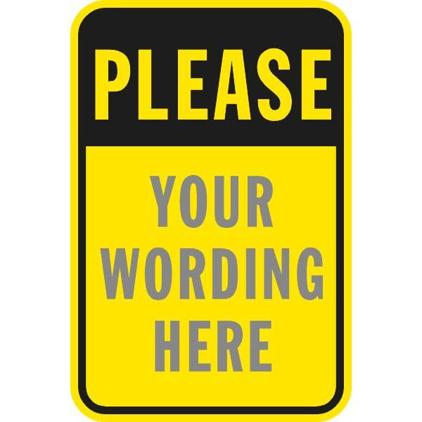 Semi-Custom Please...  Sign, Reflective, 12 X 18"
