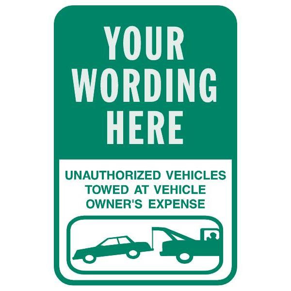 Semi-Custom Unauthorized Vehicles Sign, Green, Non-Reflective, 18 X 24"