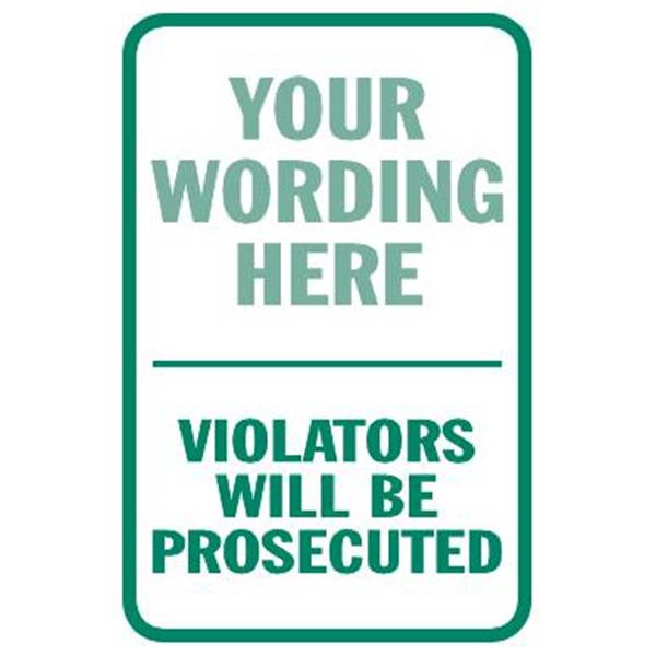 Semi-Custom Violators Will Be Prosecuted Sign, Reflective, 18 X 24