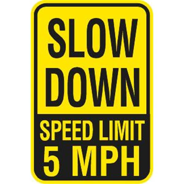 Slow Down/5 Mph Speed Limit Sign, High Intensity, 12 X 18