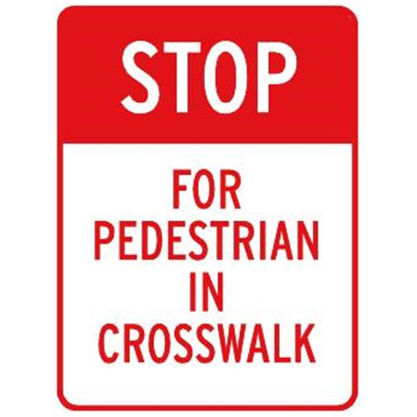 Stop For Pedestrian In Crosswalk Sign, High Intensity, 18 X 24