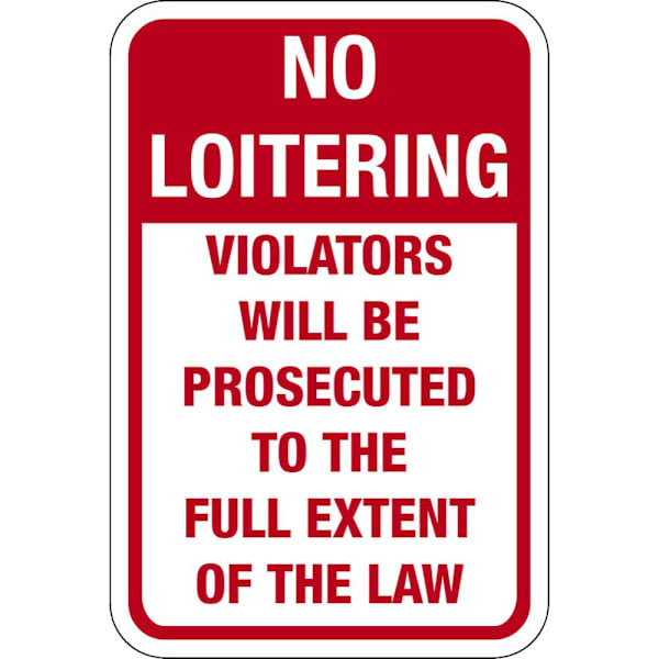 Hy-Ko No Loitering Sign 12x18" Non-Reflective Aluminum