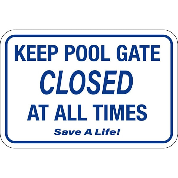 Hy-Ko Keep Pool Gate Closed Sign 18x12" Non-Reflective Aluminum