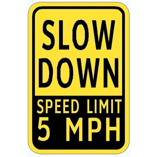 Hy-Ko 12X18 Slow Down To 5 Mph Reflective Sign