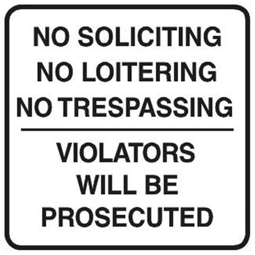 No Soliciting, No Loitering Sign, Non-Reflective 18x18