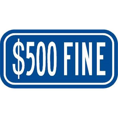 Disabled Parking 500 Dollar Fine Supplemental Sign, Reflective,