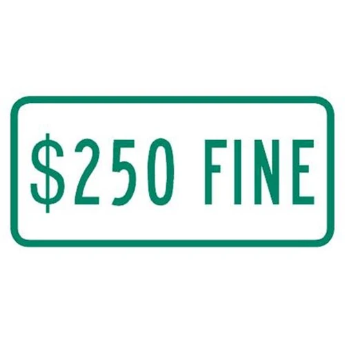 250 Dollar Fine Disabled Parking Sign, Non-Reflective, 12 X 6"