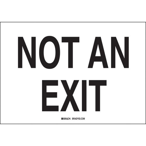 Brady 7 X 10" Polyester Self Sticking "Not An Exit" Sign